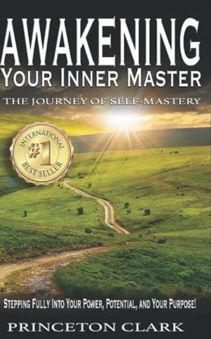Awakening Your Inner Master by Princeton Clark